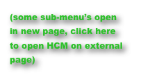 (some sub-menu’s open in new page, click here to open HCM on external page)